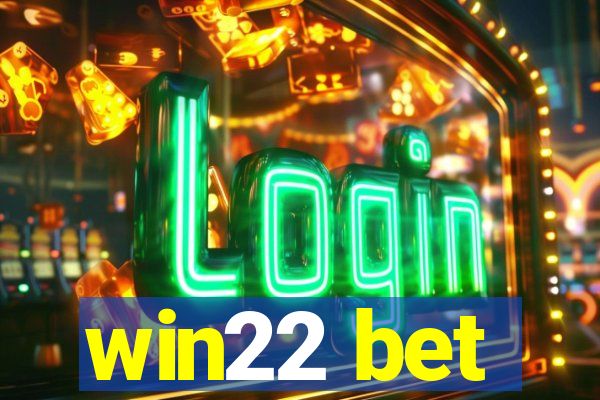 win22 bet